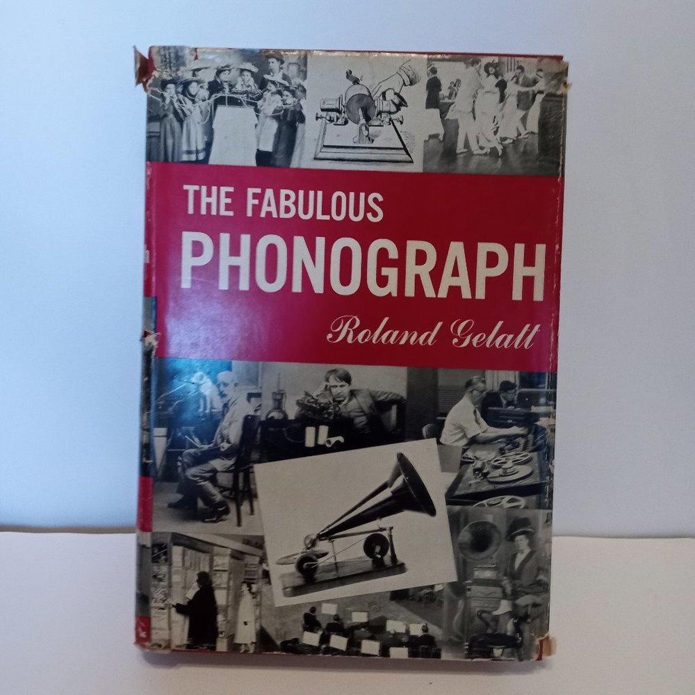Book - " The Fabulous Phonograph", by Roland Gelatt, first ed.